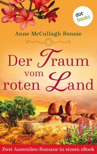 Anne McCullagh Rennie: Der Traum vom roten Land