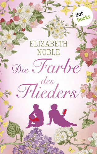 Elizabeth Noble: Die Farbe des Flieders