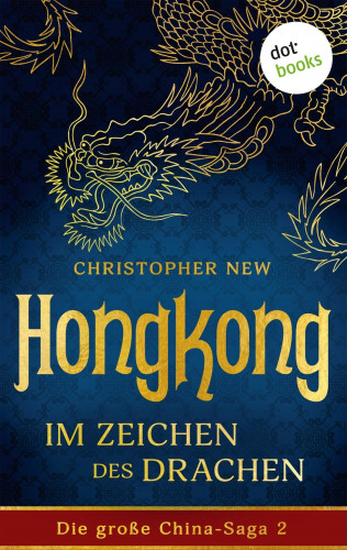 Christopher New: Hongkong - Im Zeichen des Drachen