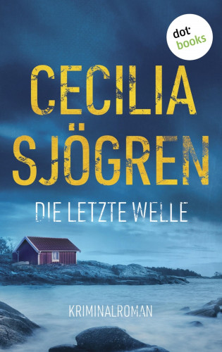Cecilia Sjögren: Die letzte Welle