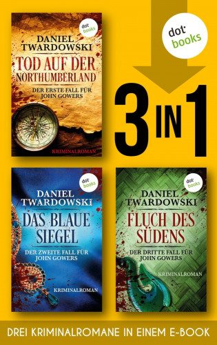 Daniel Twardowski: Tod auf der Northumberland, Das blaue Siegel & Fluch des Südens
