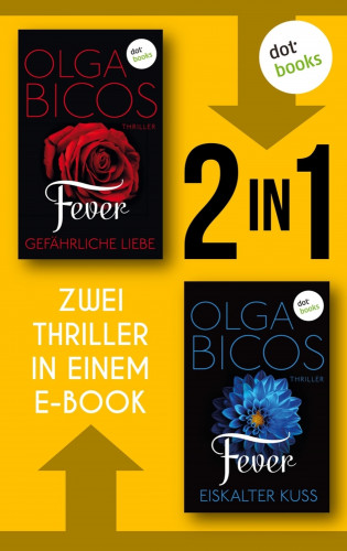 Olga Bicos: Fever - Gefährliche Liebe & Fever - Eiskalter Kuss