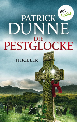 Patrick Dunne: Die Pestglocke