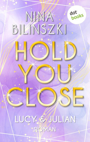 Nina Bilinszki: Hold you close: Lucy & Julian