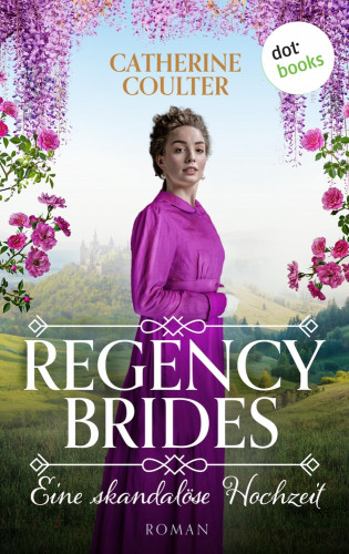 Catherine Coulter: Regency Brides - Eine skandalöse Hochzeit