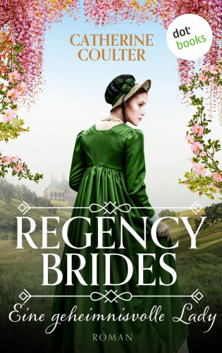 Catherine Coulter: Regency Brides - Eine geheimnisvolle Lady