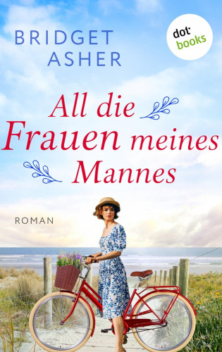 Bridget Asher: All die Frauen meines Mannes