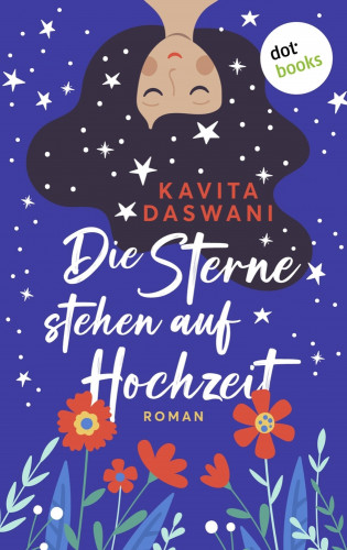 Kavita Daswani: Die Sterne stehen auf Hochzeit