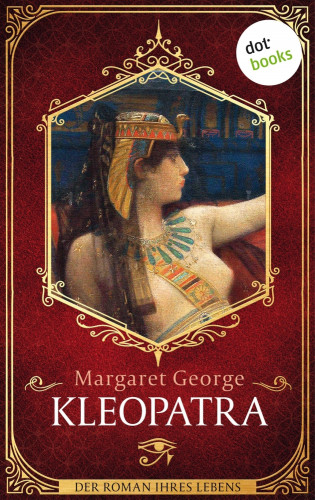 Margaret George: Kleopatra