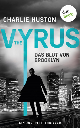 Charlie Huston: The Vyrus: Das Blut von Brooklyn