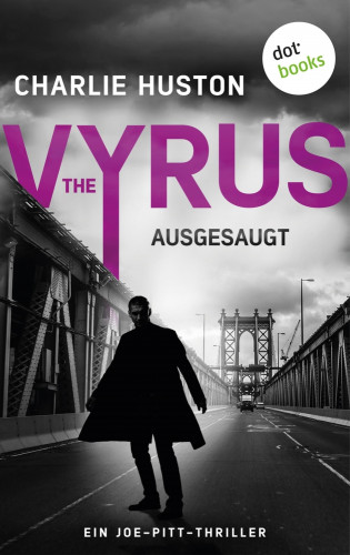 Charlie Huston: The Vyrus: Ausgesaugt