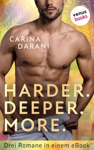 Carina Darani: Harder. Deeper. More.
