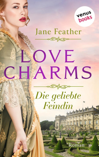 Jane Feather: Love Charms - Die geliebte Feindin
