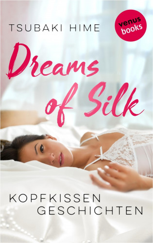 Tsubaki Hime: Dreams of Silk - Kopfkissengeschichten