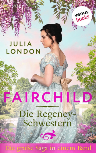 Julia London: Fairchild - Die Regency-Schwestern