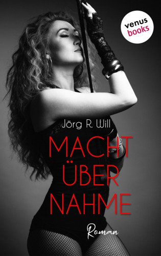 Jörg R. Will: Machtübernahme
