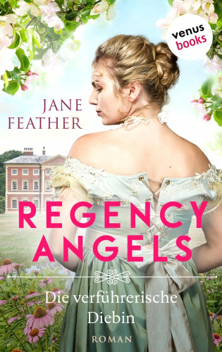 Jane Feather: Regency Angels - Die verführerische Diebin