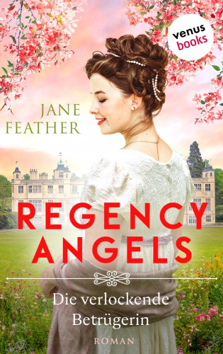 Jane Feather: Regency Angels - Die verlockende Betrügerin