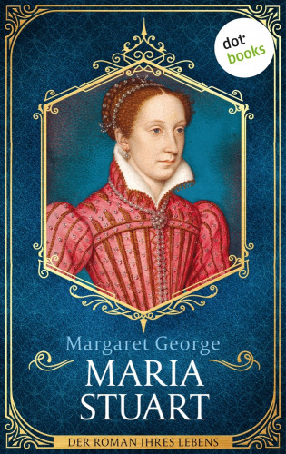 Margaret George: Maria Stuart