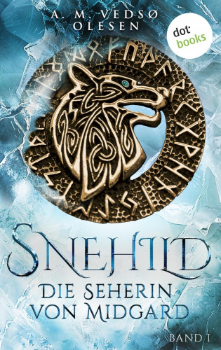 Anne-Marie Vedsø Olesen: Snehild - Die Seherin von Midgard