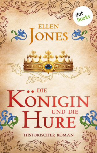 Ellen Jones: Die Königin und die Hure