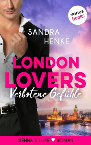 Sandra Henke: London Lovers - Verbotene Gefühle