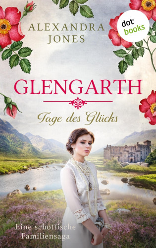 Alexandra Jones: Glengarth - Tage des Glücks