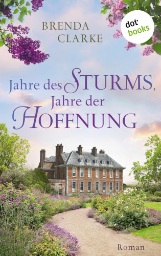 Brenda Clarke: Jahre des Sturms, Jahre der Hoffnung