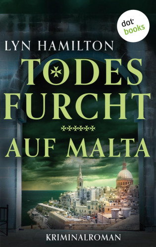Lyn Hamilton: Todesfurcht auf Malta