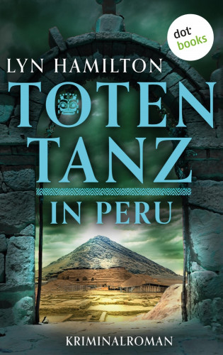 Lyn Hamilton: Totentanz in Peru