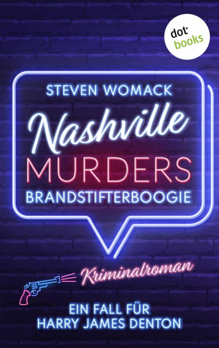 Steven Womack: Nashville Murders - Brandstifterboogie