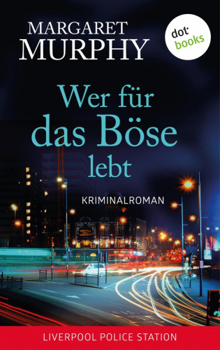 Margaret Murphy: Wer für das Böse lebt