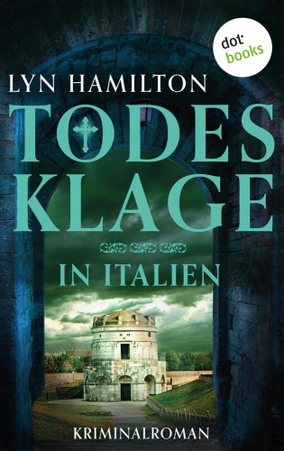 Lyn Hamilton: Todesklage in Italien