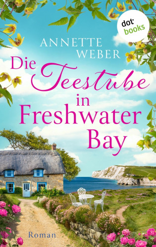 Annette Weber: Die Teestube in Freshwater Bay