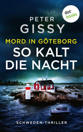 Peter Gissy: Mord in Göteborg: So kalt die Nacht