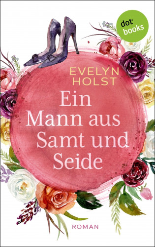 Evelyn Holst: Ein Mann aus Samt und Seide