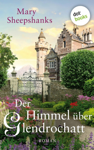 Mary Sheepshanks: Der Himmel über Glendrochatt