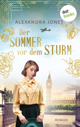 Alexandra Jones: Der Sommer vor dem Sturm