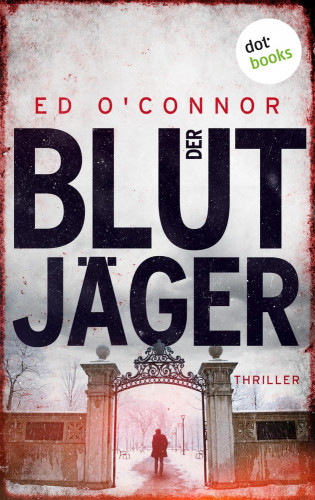 Ed O'Connor: Der Blutjäger