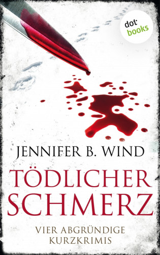 Jennifer B. Wind: Tödlicher Schmerz