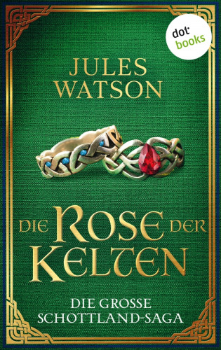 Jules Watson: Die Rose der Kelten