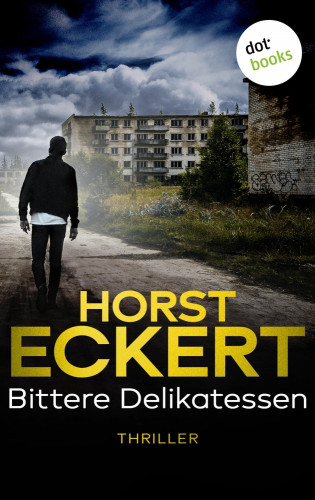 Horst Eckert: Bittere Delikatessen