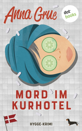 Anna Grue: Mord im Kurhotel