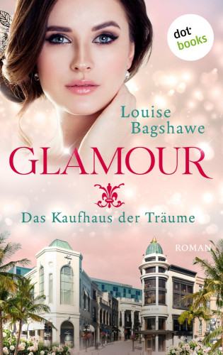 Louise Bagshawe: Glamour - Das Kaufhaus der Träume