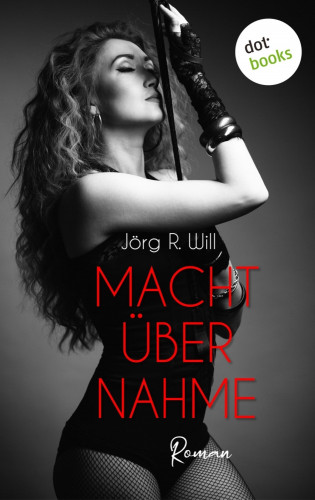 Jörg R. Will: Machtübernahme