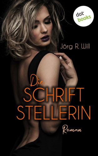 Jörg R. Will: Die Schriftstellerin