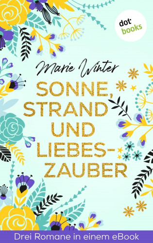 Marie Winter: Sonne, Strand und Liebeszauber