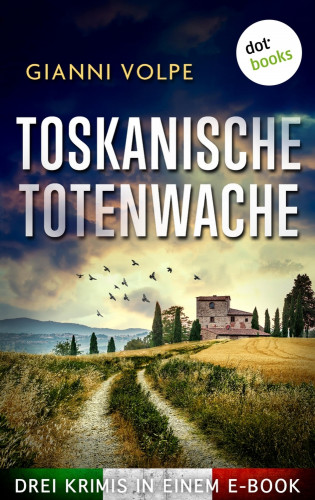 Gianni Volpe: Toskanische Totenwache