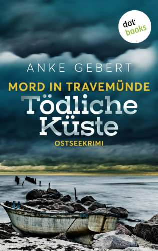 Anke Gebert: Mord in Travemünde: Tödliche Küste