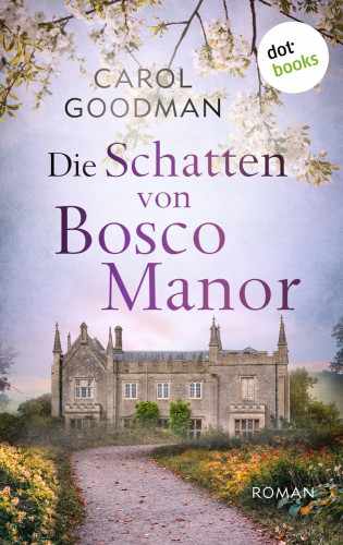 Carol Goodman: Die Schatten von Bosco Manor